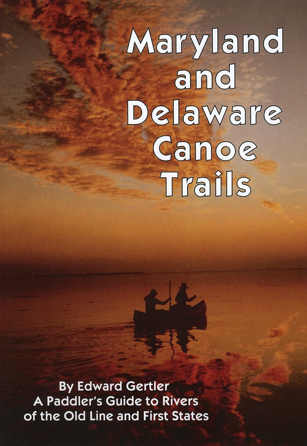 Maryland And Delaware Canoe Trails, 6Th Ed