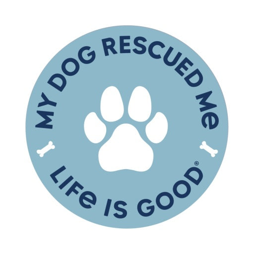 My Dog Rescued Me 4" Circle Sticker