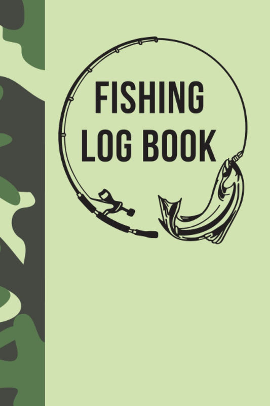 Fishing Log Book: Fishing Journal To Record Fishing Activities, Details Of Fishing Trips And Fishing Adventure Experiences, Ideal Gift For ... Fishing Enthusiasts, Men, Adults And Kids